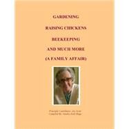 Gardening, Raising Chickens, Beekeeping, and Much More by Haga, Sandra S., 9781505263787