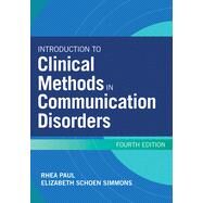 Introduction to Clinical Methods in Communication Disorders by Paul, Rhea; Simmons, Elizabeth Schoen; Carney, Arlene Earley (CON); Schmitt, Mary Beth (CON); Ratner, Nan Bernstein (CON), 9781681253787