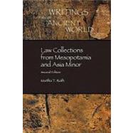 Law Collections from Mesopotamia and Asia Minor by Roth, Martha Tobi; Hoffner, Harry A.; Michalowski, Piotr, 9780788503788