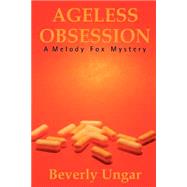 Ageless Obsession by Unger, Beverly, 9780865343788