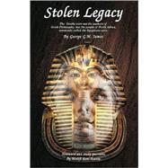 Stolen Legacy by James, George G. M.; Kete Asante, Molefi, 9780913543788