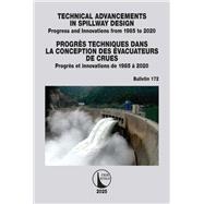 Technical Advancements in Spillway Design / Progr�s Techniques dans la Conception des �vacuateurs de Crues by International Commission on Large Dams Commission Internationale Des Grands Barrages, 9781041083788