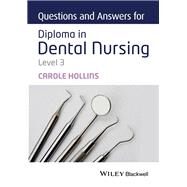Questions and Answers for Diploma in Dental Nursing, Level 3 by Hollins, Carole, 9781118923788