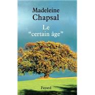 Le  certain ge  by Madeleine Chapsal, 9782213623788