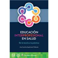 Educaci�n interprofesional en salud by Ana Carolina Sepulveda Vildosola, 9788419663788