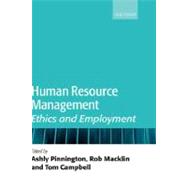 Human Resource Management Ethics and Employment by Pinnington, Ashly; Macklin, Rob; Campbell, Tom, 9780199203789