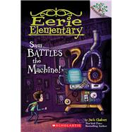 Sam Battles the Machine!: A Branches Book (Eerie Elementary #6) by Chabert, Jack; Ricks, Sam, 9780545873789