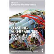 Clashing Vulnerabilities, Disability and Conflict by Kulick, Don, 9781040603789
