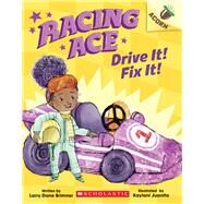 Drive It! Fix It!: An Acorn Book (Racing Ace #1) by Brimner, Larry Dane; Juanita, Kaylani, 9781338553789