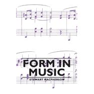 Form in Music by MacPherson, Stewart, 9781406793789
