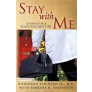 Stay With Me by Spickard, Anderson, Jr., M.D.; Thompson, Barbara R. (CON), 9781460913789