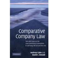 Comparative Company Law: Text and Cases on the Laws Governing Corporations in Germany, the UK and the USA by Andreas Cahn , David C. Donald, 9780521143790