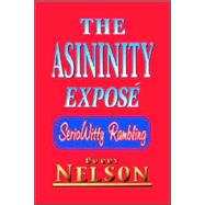 The Asininity Expose - Serio Witty Rambling by Nelson, Bobbie, 9781412073790
