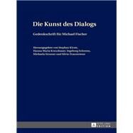 Die Kunst Des Dialogs by Kirste, Stephan; Kreuzbauer, Hanna Maria; Schrems, Ingeborg; Strasser, Michaela; Traunwieser, Silvia, 9783631663790