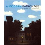A Modern Patronage; de Menil Gifts to American and European Museums by Marcia Brennan, Alfred Pacquement, and Ann Temkin; With an introduction by Josef, 9780300123791
