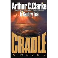 Cradle by Clarke, Arthur C.; Lee, Gentry, 9780446513791