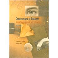 Constructions of Deviance Social Power, Context, and Interaction (with InfoTrac) by Adler, Patricia A.; Adler, Peter, 9780534553791