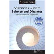 A Clinician's Guide to Balance and Dizziness by Charles M. Plishka, 9781041263791