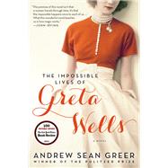 The Impossible Lives of Greta Wells by Greer, Andrew Sean, 9780062213792