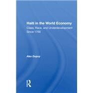 Haiti In The World Economy by Dupuy, Alex, 9780367163792