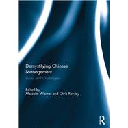 Demystifying Chinese Management: Issues and Challenges by Warner; Malcolm, 9780415743792