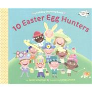 10 Easter Egg Hunters: A Holiday Counting Book by Schulman, Janet, 9780606363792