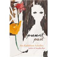 Present Past by Schieber, Ava Kadishson; Cohen, Danny M., 9780810133792