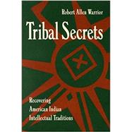 Tribal Secrets by Warrior, Robert Allen, 9780816623792