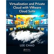 Virtualization and Private Cloud With Vmware Cloud Suite by Chao, Lee, 9781138373792