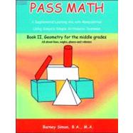 Pass Math : Book II, Geometry for the middle Grades by Simon, Barney, 9781584323792