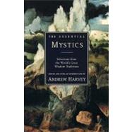 The Essential Mystics by Harvey, Andrew, 9780062513793