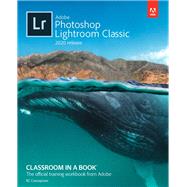 Adobe Photoshop Lightroom Classic Classroom in a Book (2020 release) by Concepcion, Rafael, 9780136623793