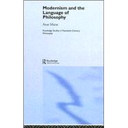 Modernism and the Language of Philosophy by Matar; Anat, 9780415353793