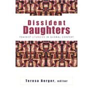 Dissident Daughters by Berger, Teresa, 9780664223793