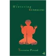The Wintering Kundalini by Persaud, Sasenarine, 9780948833793