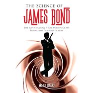 The Science of James Bond by Brake, Mark, 9781510743793