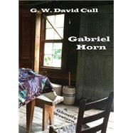 Gabriel Horn by Cull, G. W. David, 9781682703793