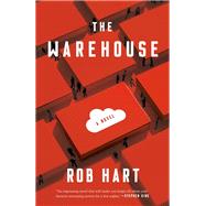 The Warehouse A Novel by Hart, Rob, 9781984823793