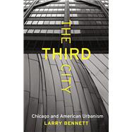 The Third City by Bennett, Larry, 9780226323794