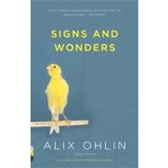 Signs and Wonders by Ohlin, Alix, 9780307743794