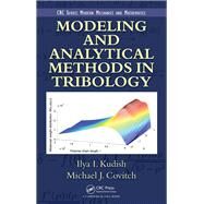 Modeling and Analytical Methods in Tribology by Kudish, Ilya I.; Covitch, Michael J., 9780367383794