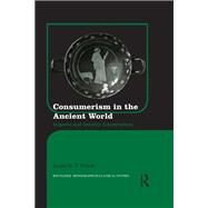 Consumerism in the Ancient World: Imports and Identity Construction by St. P. Walsh; Justin, 9780415893794