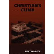 Christian's Climb by Beck, Heather, 9780615183794