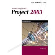 New Perspectives on Microsoft Office Project 2003 : Introductory by Biheller Bunin,Rachel, 9780619213794