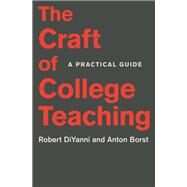The Craft of College Teaching by Diyanni, Robert; Borst, Anton, 9780691183794