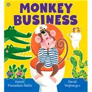 Monkey Business by Prasadam-Halls, Smriti; Wojtowycz, David, 9781408313794