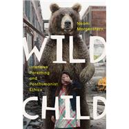 Wild Child by Morgenstern, Naomi, 9781517903794