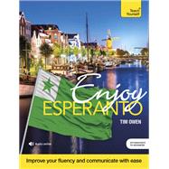 Enjoy Esperanto Intermediate to Upper Intermediate Course by Owen, Tim, 9781529333794