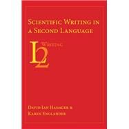 Scientific Writing in a Second Language by Hanauer, David Ian; Englander, Karen, 9781602353794