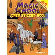 Magic School Super Sticker Book by Rechlin, Ted, 9780486483795